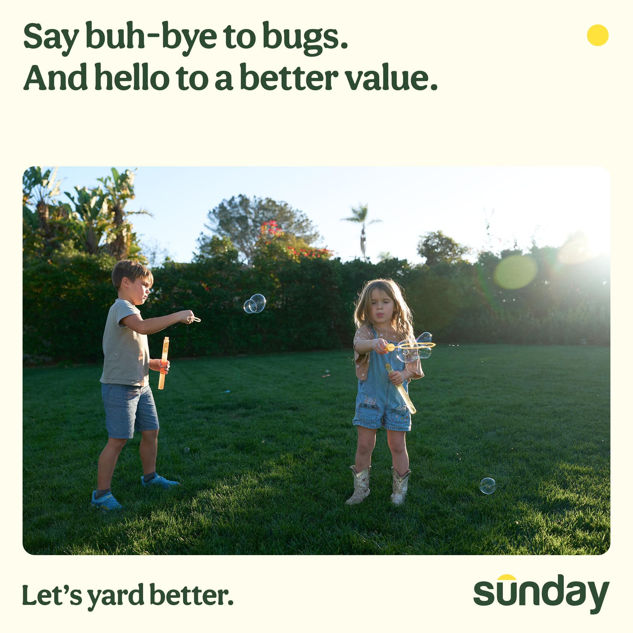 SUNDAY applied in garden near plants illustrating yard protection